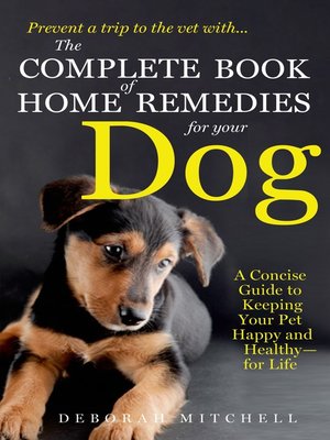 cover image of The Complete Book of Home Remedies for Your Dog